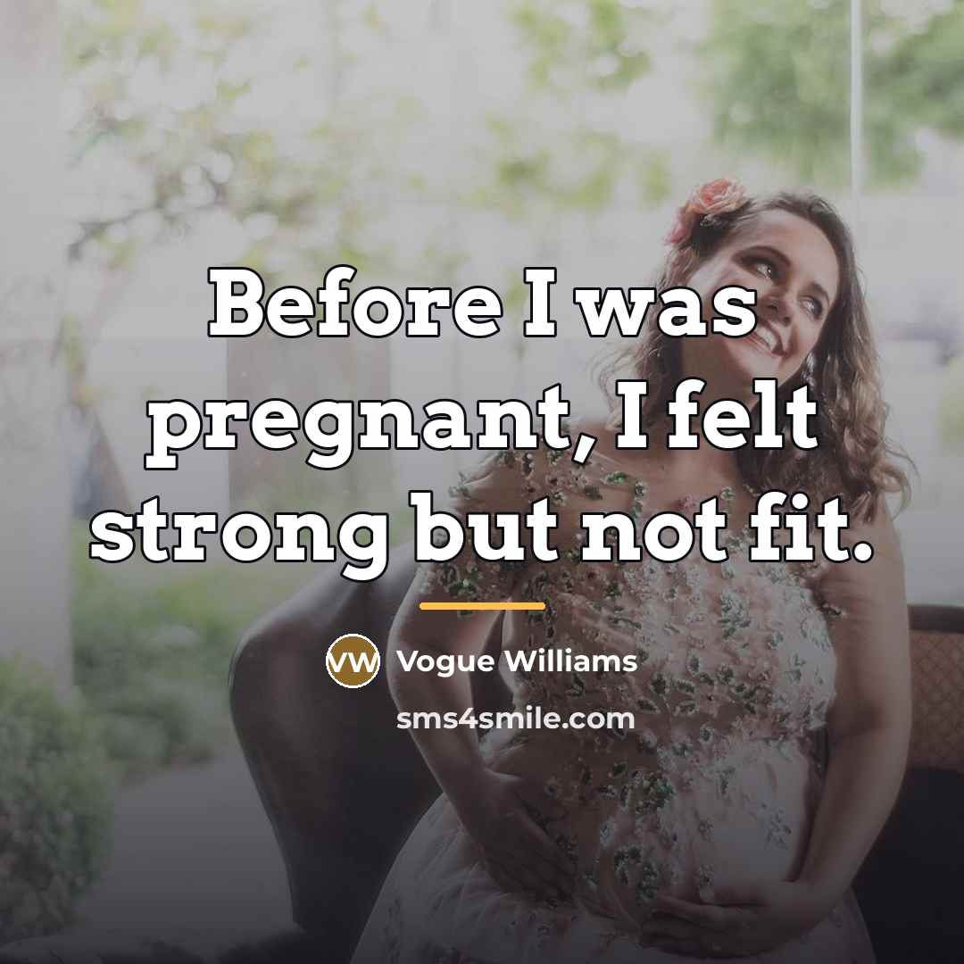 “Before I was pregnant, I felt strong but not fit.…” quote by Vogue Williams