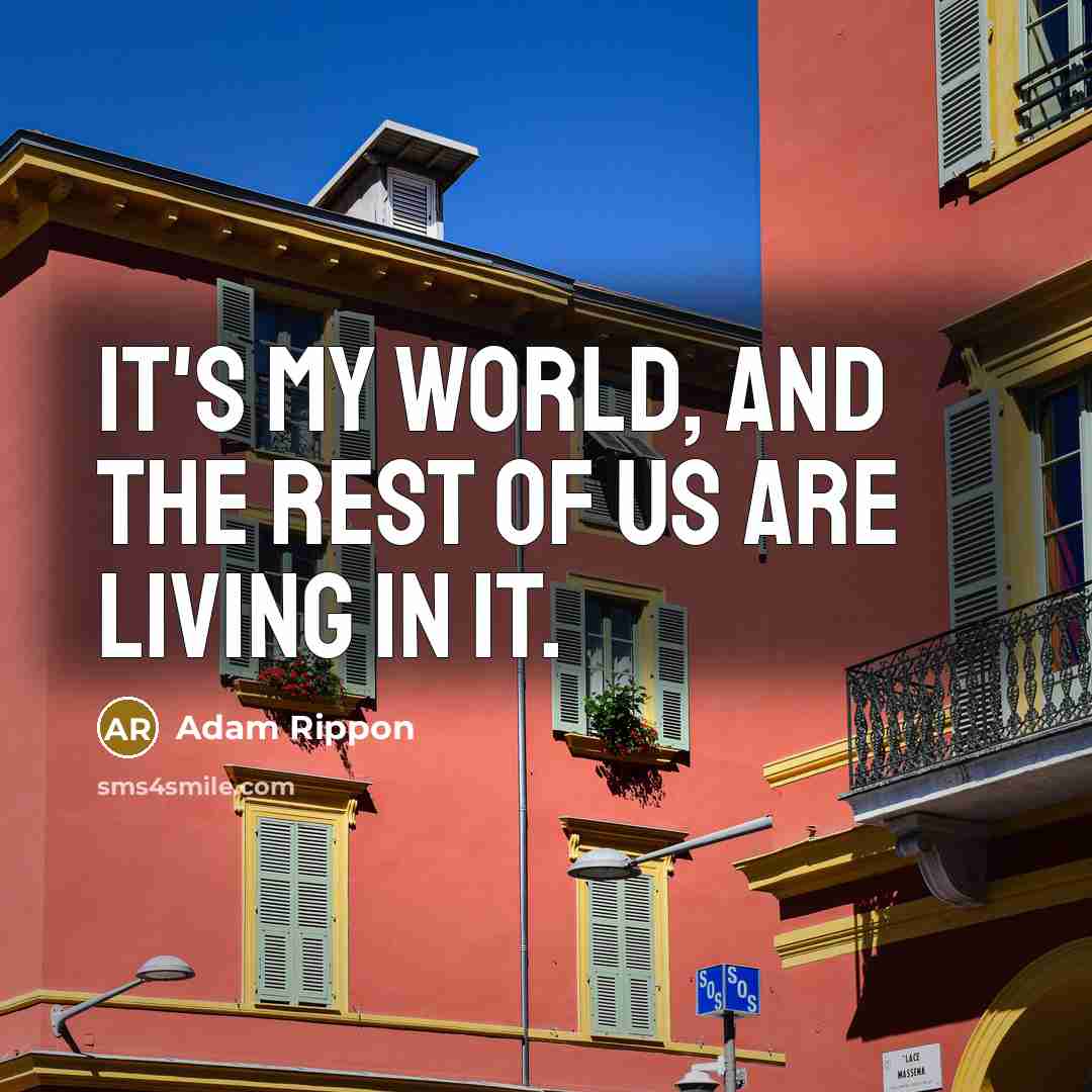 “It's my world, and the rest of us are living…” quote by Adam Rippon