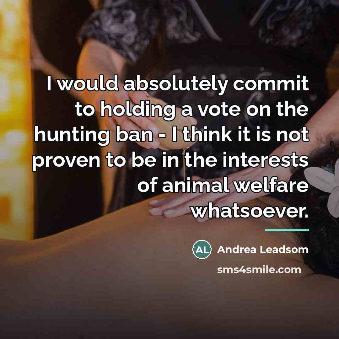 “I would absolutely commit to holding a vote on the…” quote by Andrea Leadsom