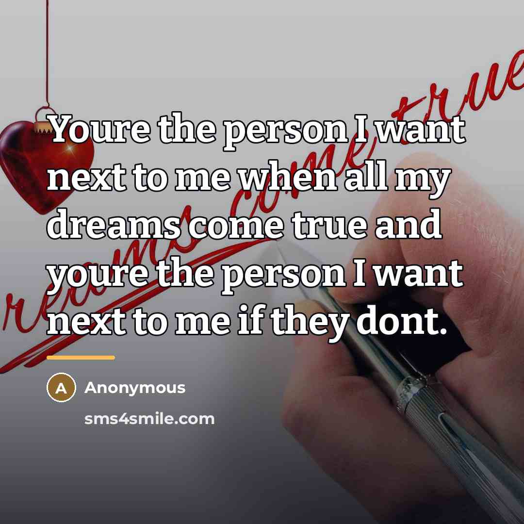 “Youre the person I want next to me when all…” quote by Anonymous