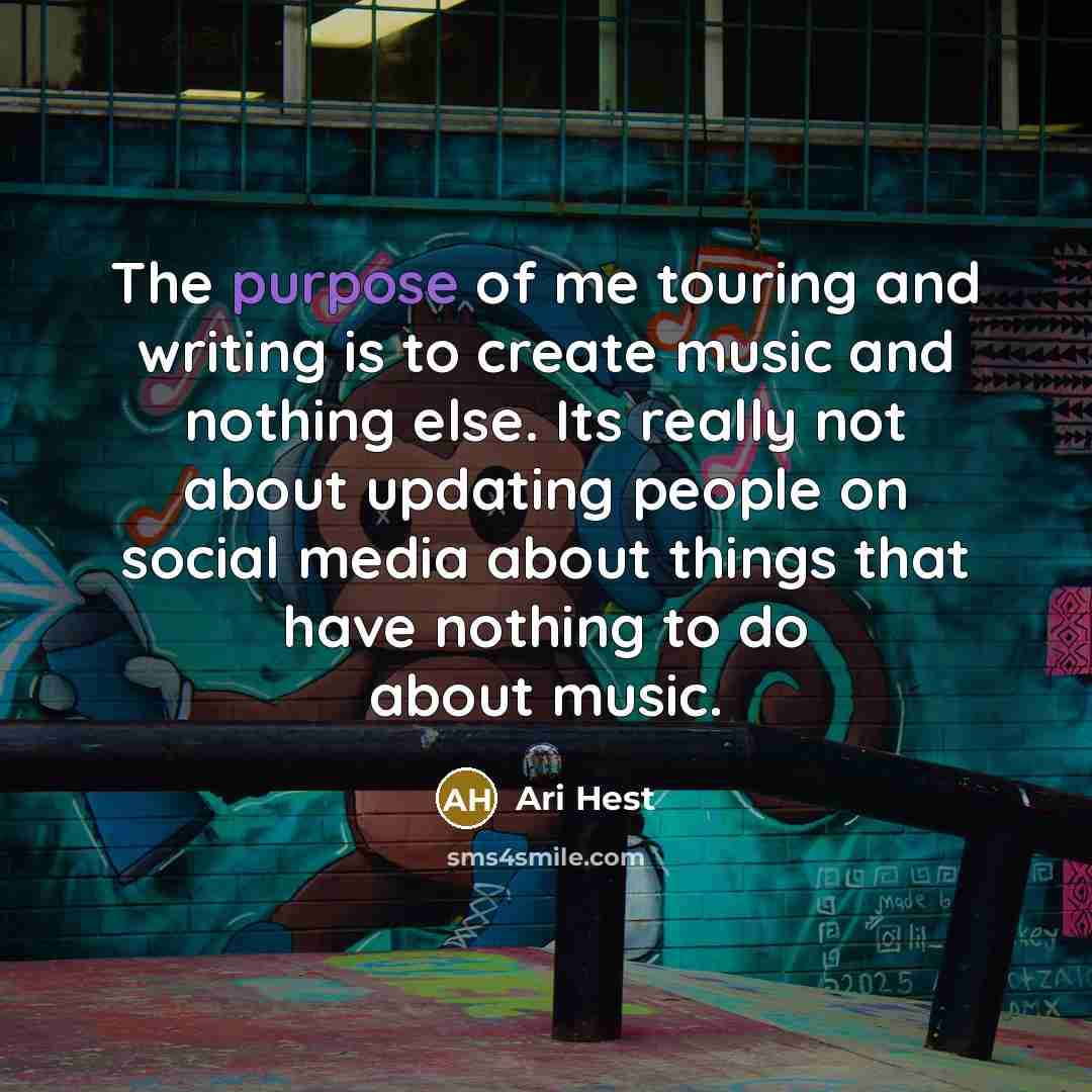 “The purpose of me touring and writing is to create…” quote by Ari Hest