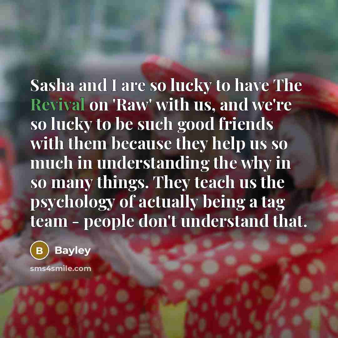 “Sasha and I are so lucky to have The Revival…” quote by Bayley
