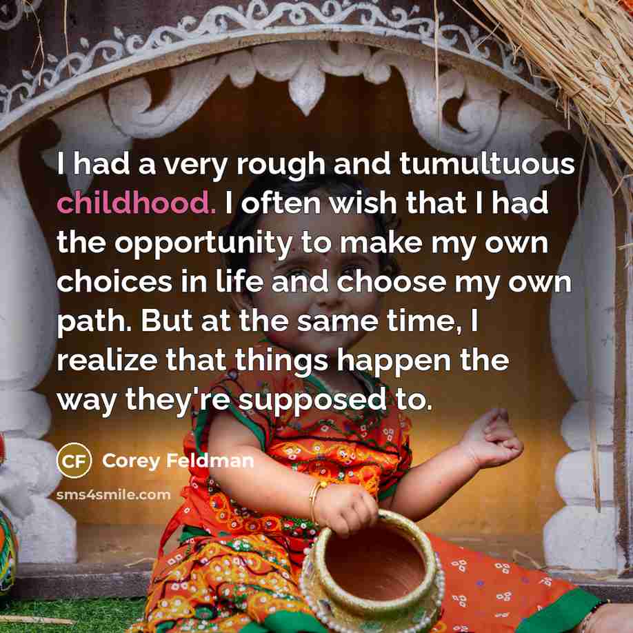 “I had a very rough and tumultuous childhood. I often…” quote by Corey Feldman