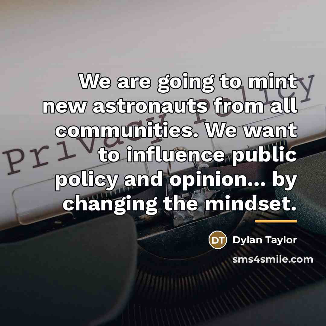 “We are going to mint new astronauts from all communities.…” quote by Dylan Taylor