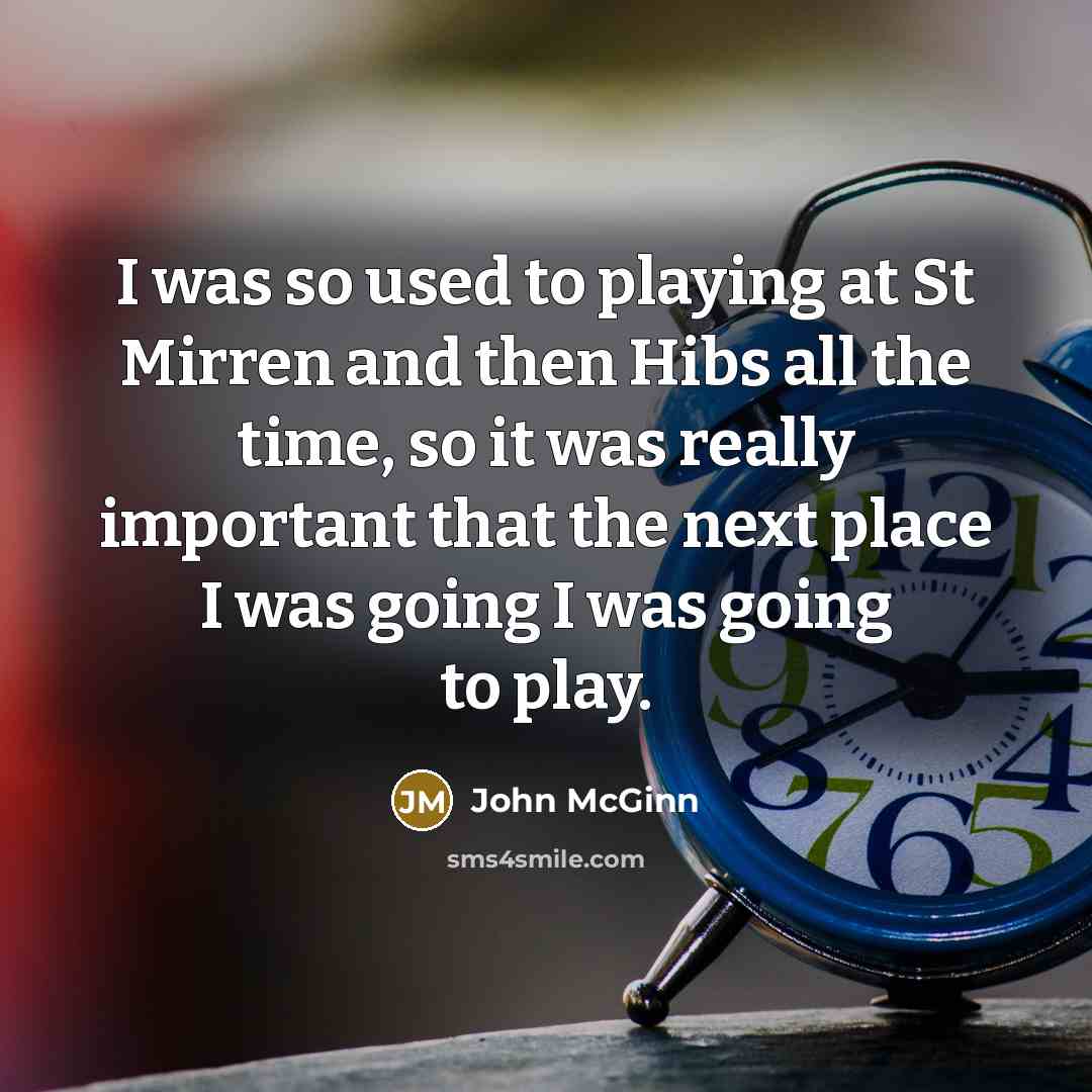 “I was so used to playing at St Mirren and…” quote by John McGinn