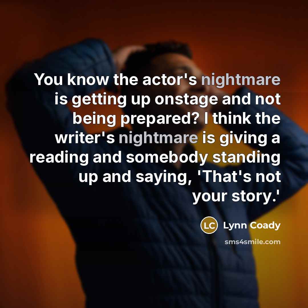 “You know the actor's nightmare is getting up onstage and…” quote by Lynn Coady