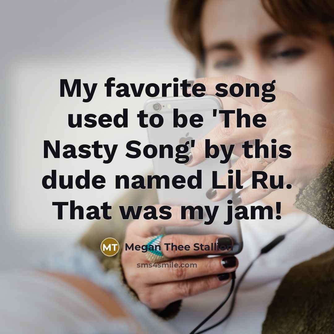 “My favorite song used to be 'The Nasty Song' by…” quote by Megan Thee Stallion