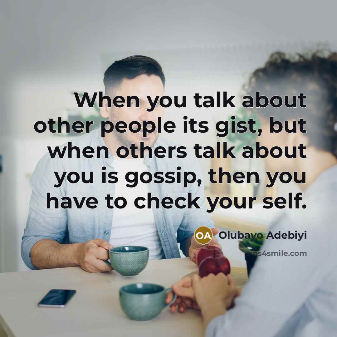 “When you talk about other people its gist, but when…” quote by Olubayo Adebiyi
