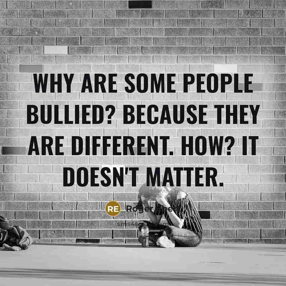“Why are some people bullied? Because they are different. How?…” quote by Roger Ebert