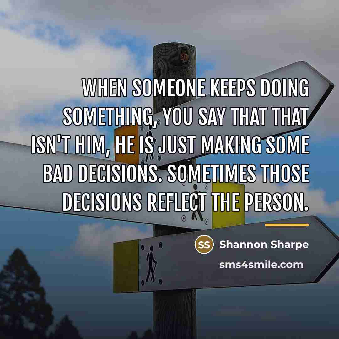 “When someone keeps doing something, you say that that isn't…” quote by Shannon Sharpe