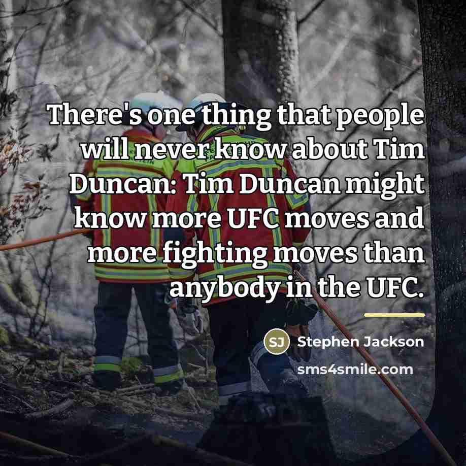 “There's one thing that people will never know about Tim…” quote by Stephen Jackson