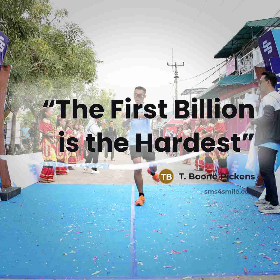 “The First Billion is the Hardest” quote by T. Boone Pickens