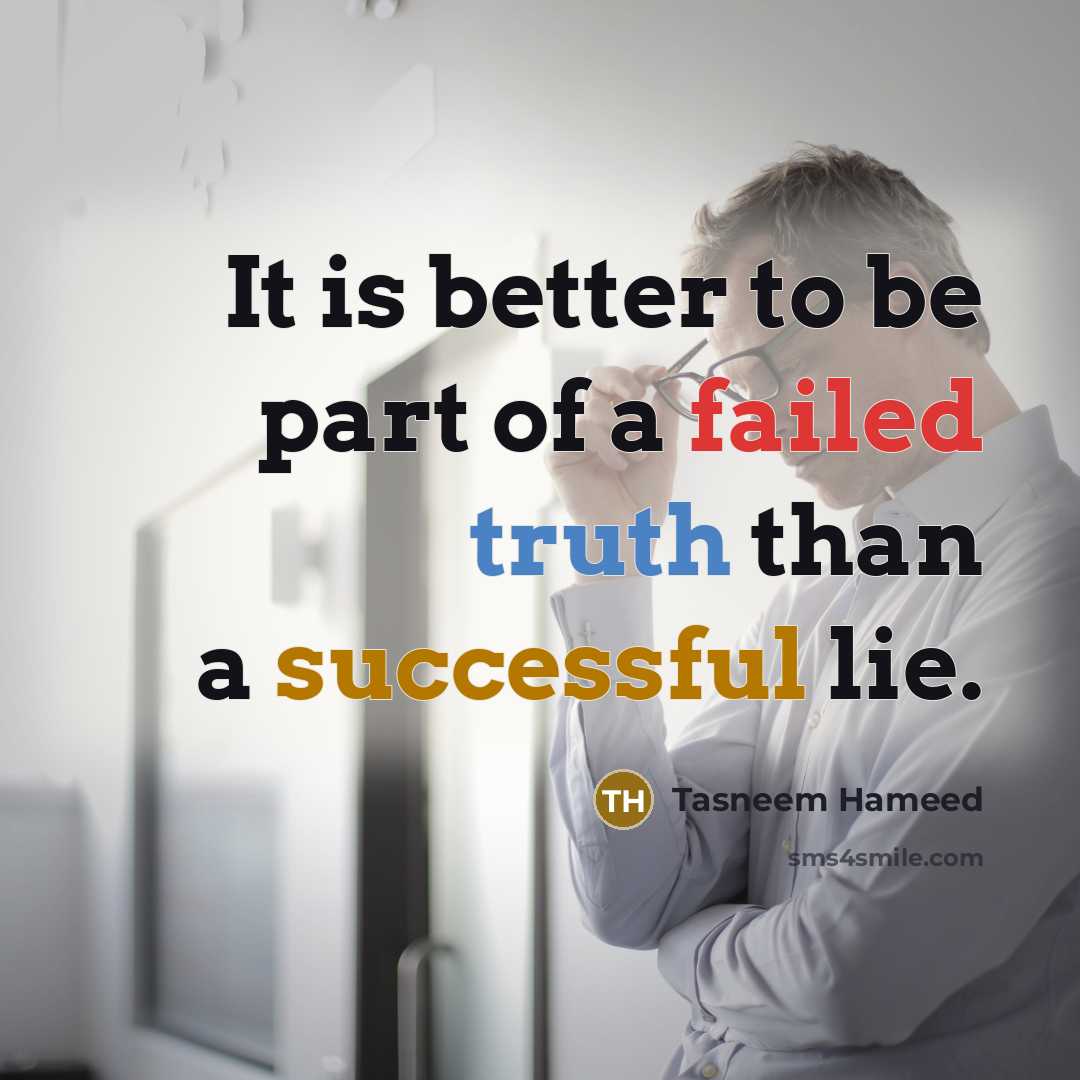 “It is better to be part of a failed truth…” quote by Tasneem Hameed