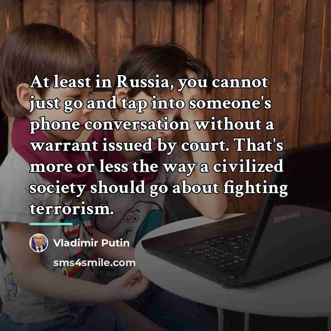 “At least in Russia, you cannot just go and tap…” quote by Vladimir Putin