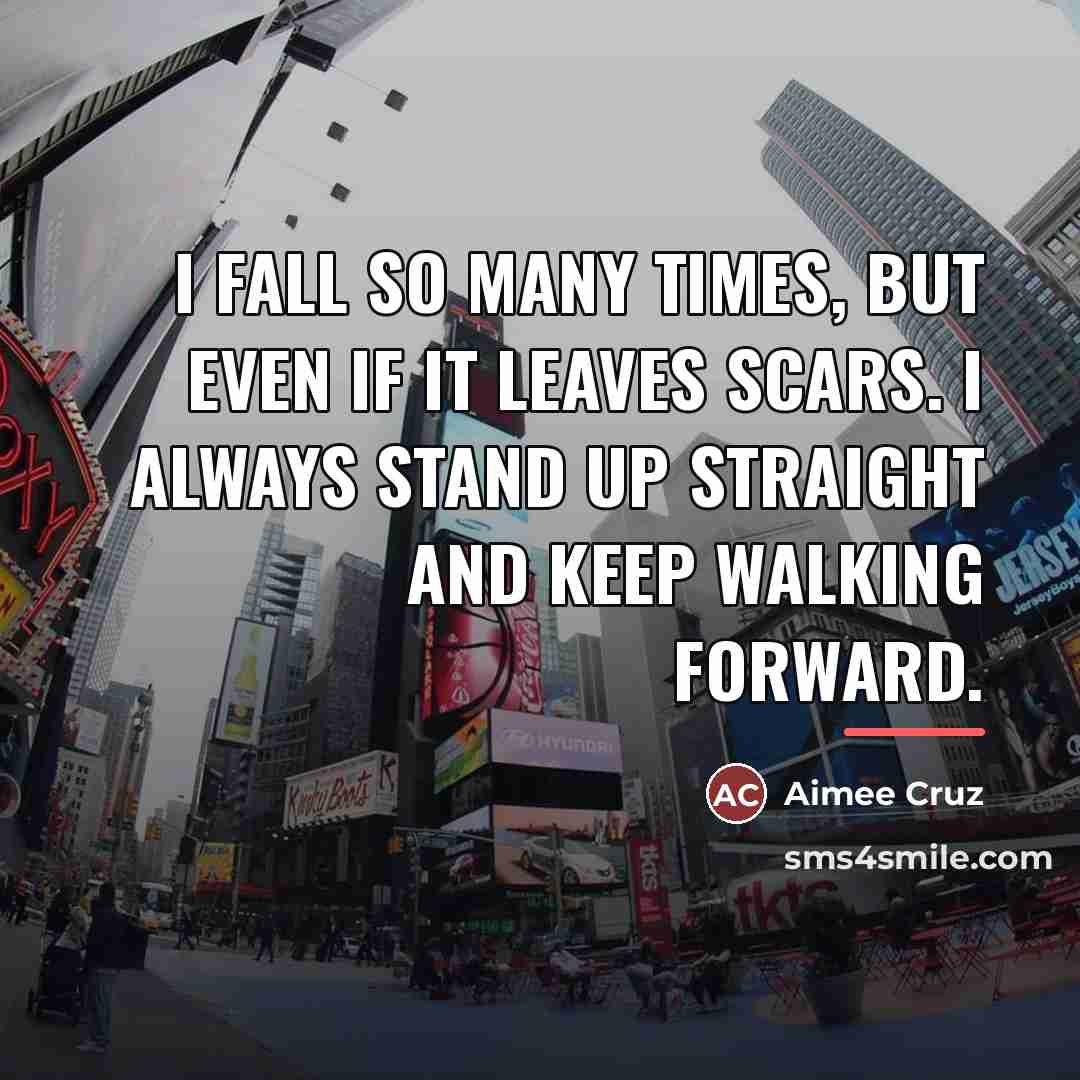 “I fall so many times, but even if it leaves…” quote by Aimee Cruz