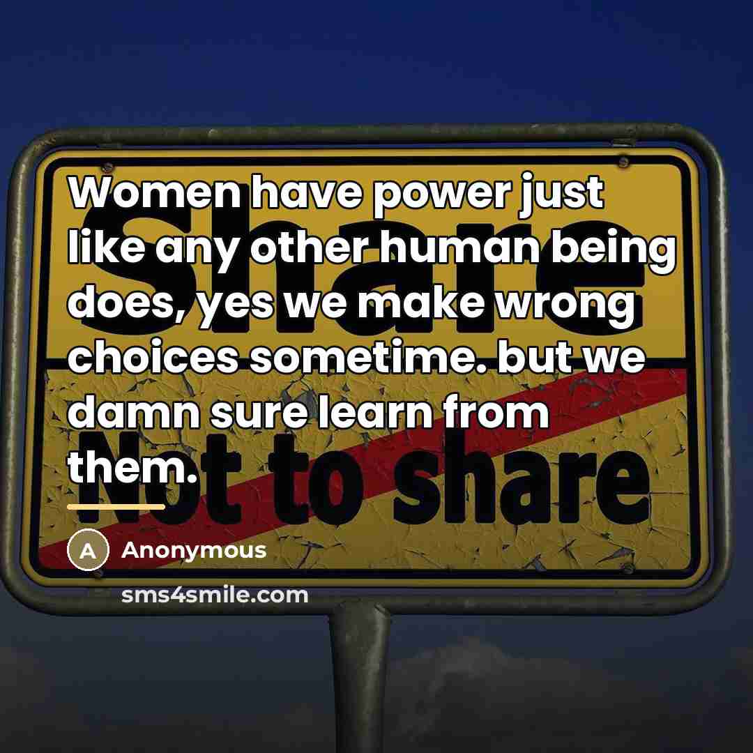 “Women have power just like any other human being does,…” quote by Anonymous