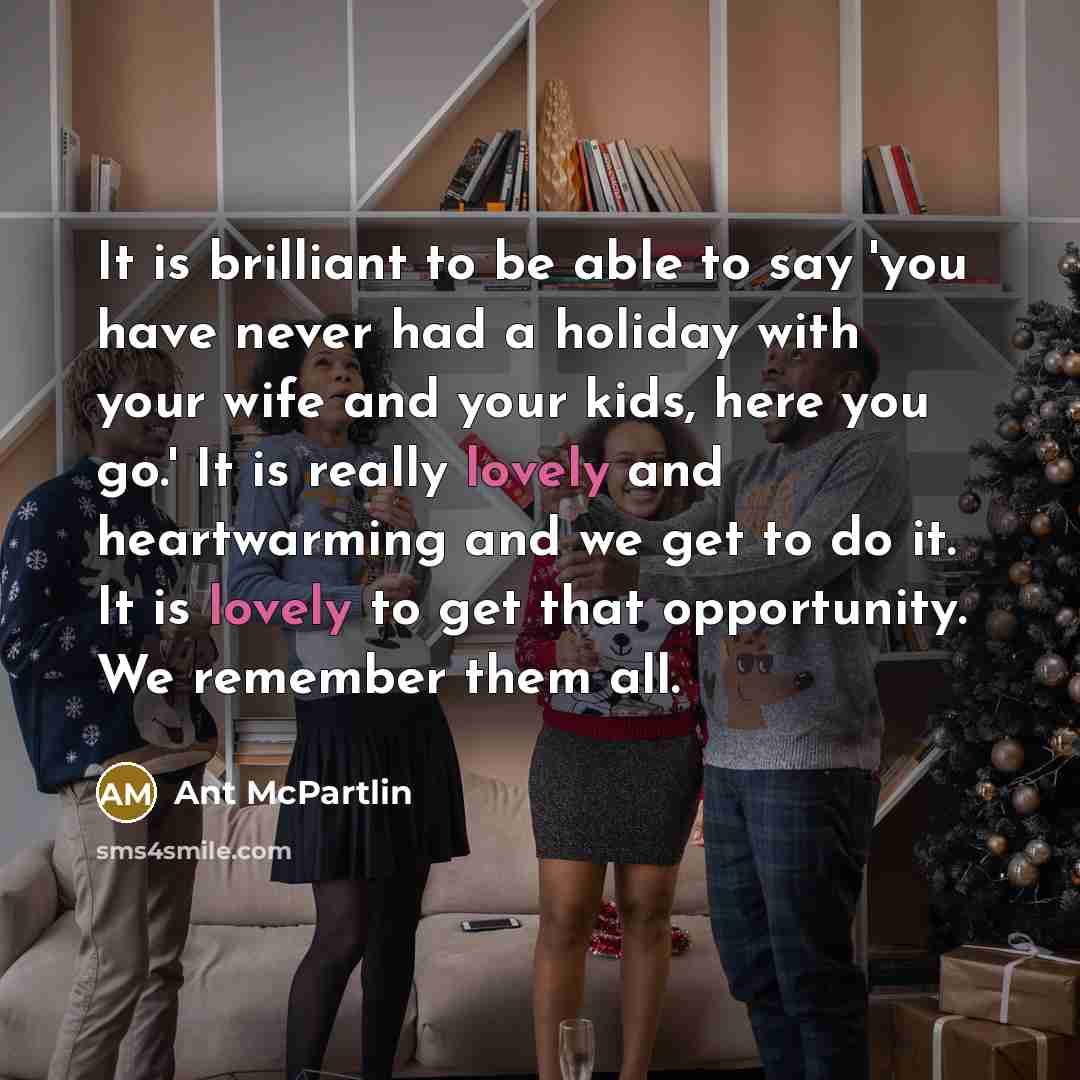 “It is brilliant to be able to say 'you have…” quote by Ant McPartlin