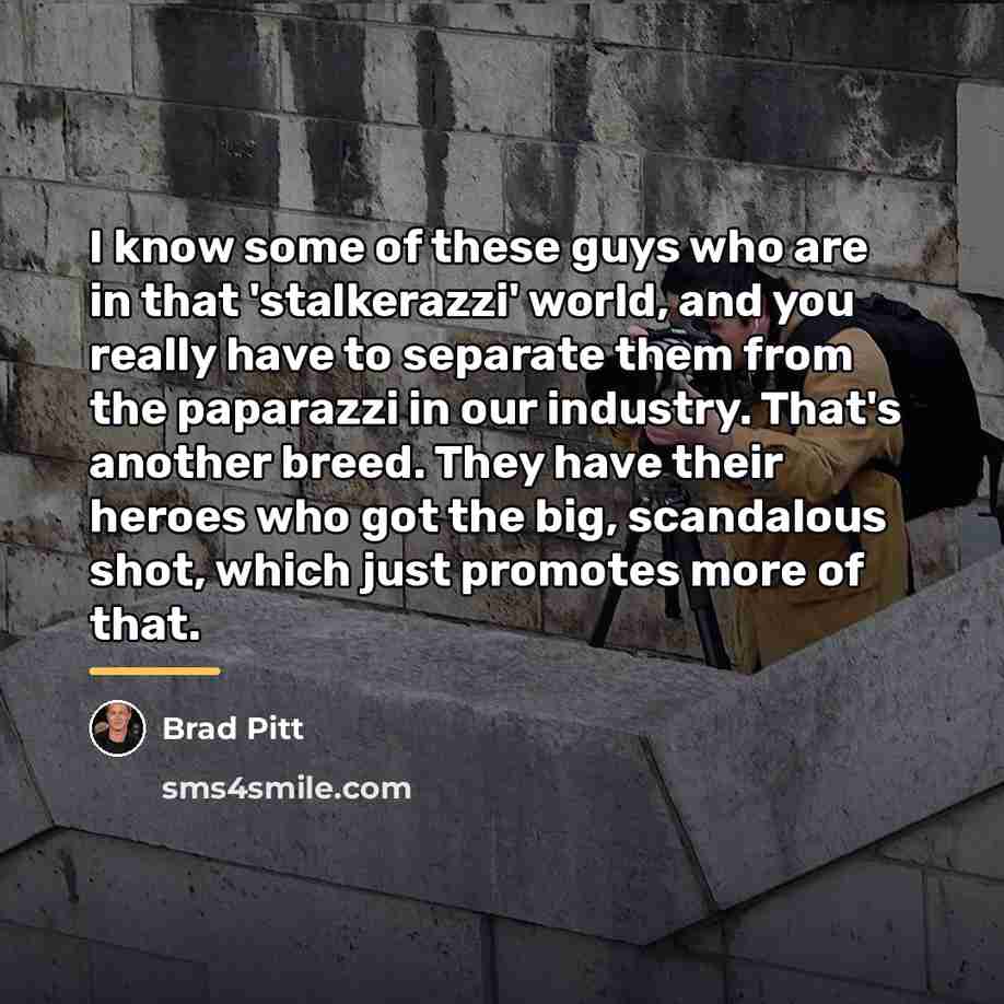 “I know some of these guys who are in that…” quote by Brad Pitt