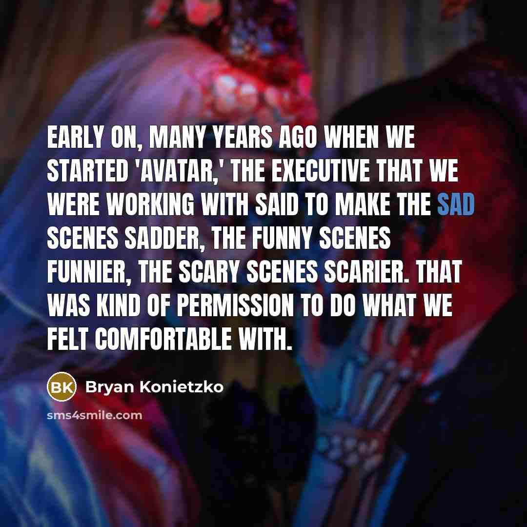 “Early on, many years ago when we started 'Avatar,' the…” quote by Bryan Konietzko