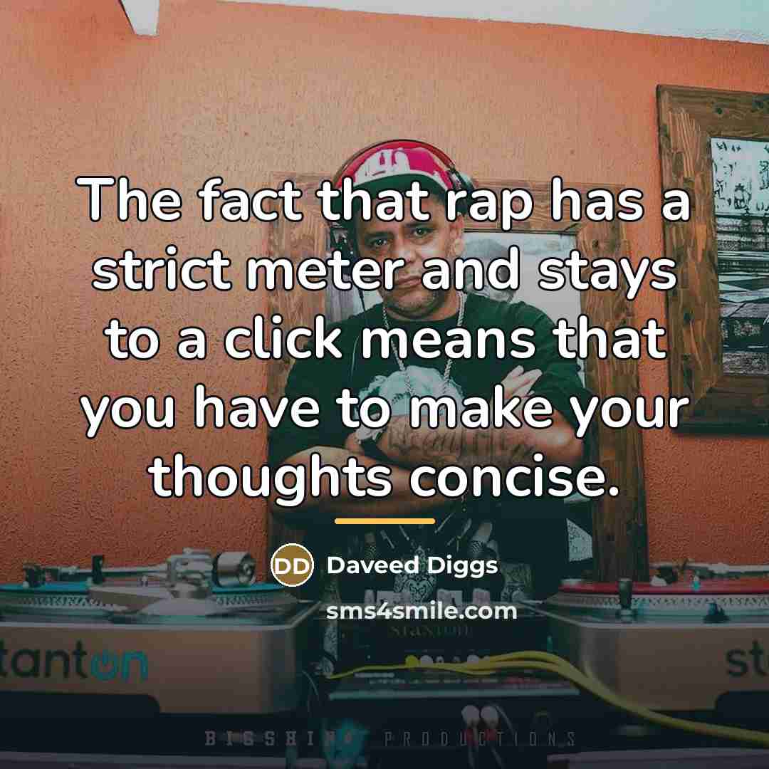 “The fact that rap has a strict meter and stays…” quote by Daveed Diggs