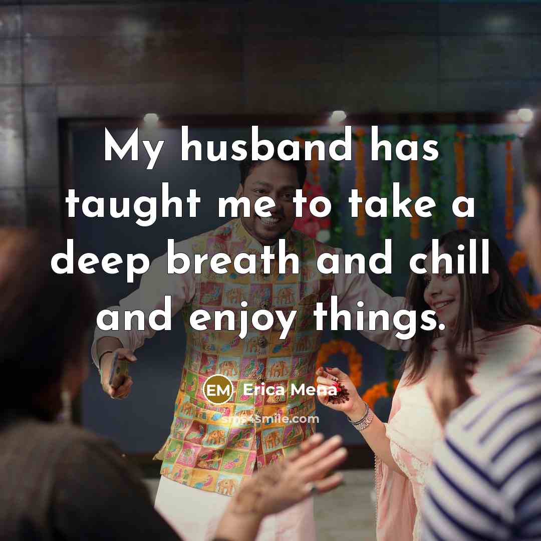 “My husband has taught me to take a deep breath…” quote by Erica Mena