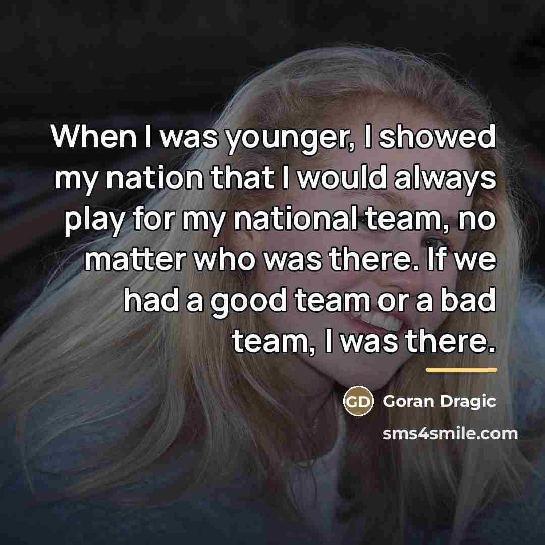 “When I was younger, I showed my nation that I…” quote by Goran Dragic