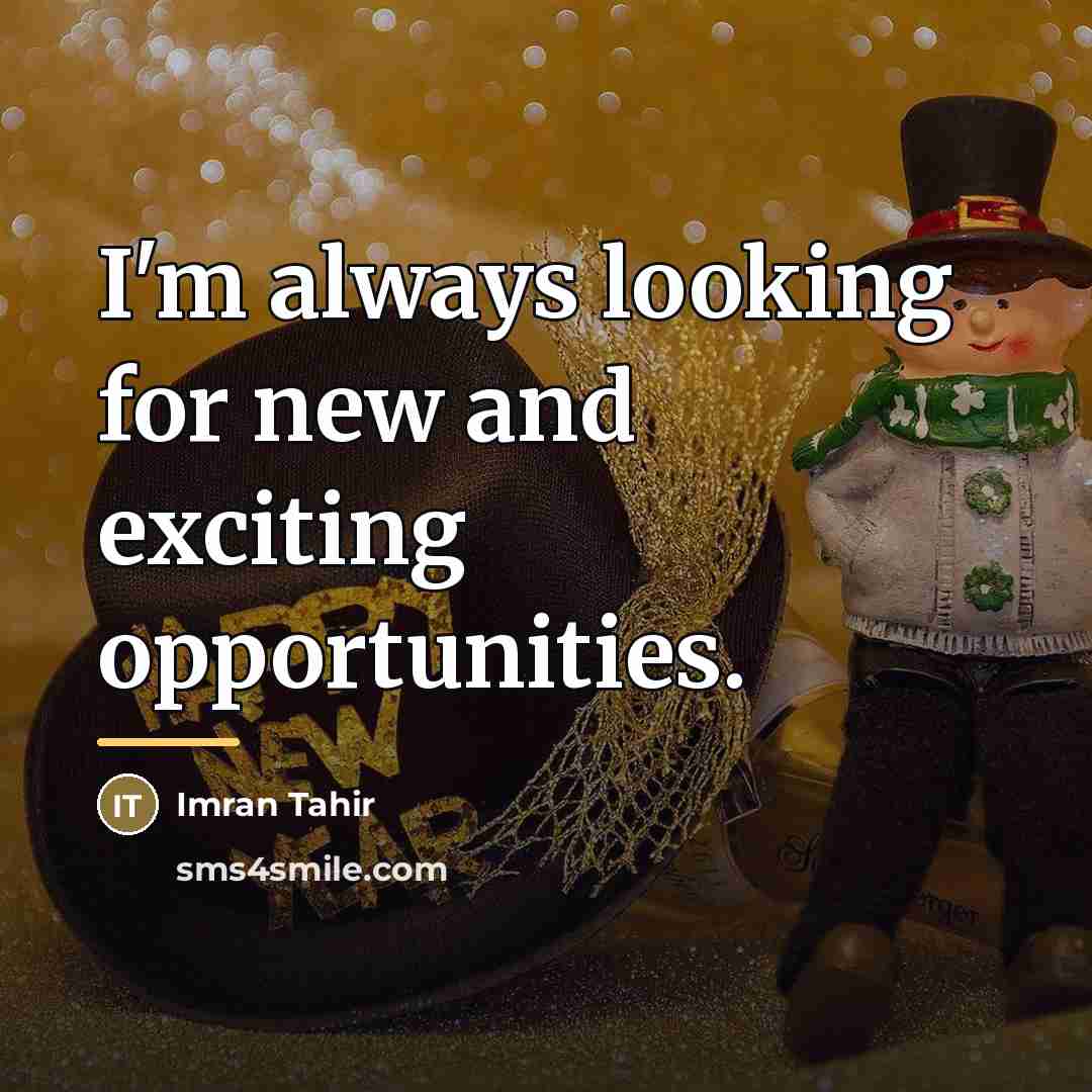 “I'm always looking for new and exciting opportunities.…” quote by Imran Tahir