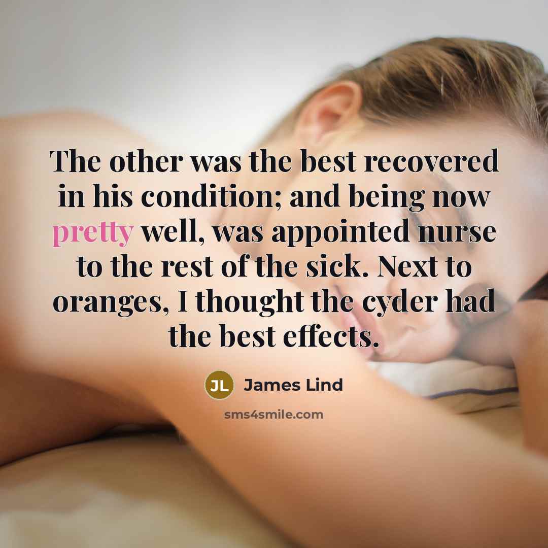 “The other was the best recovered in his condition; and…” quote by James Lind