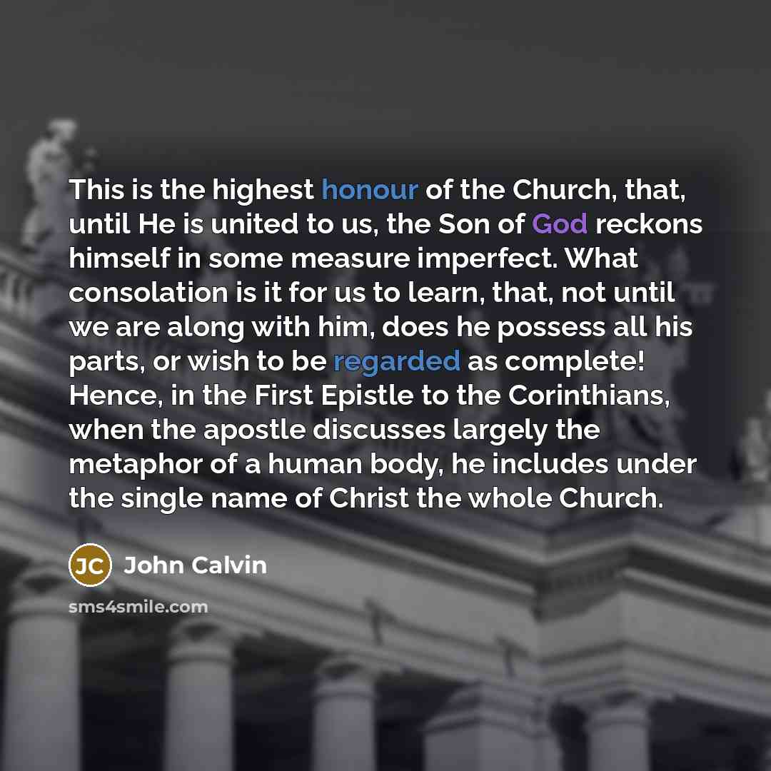 “This is the highest honour of the Church, that, until…” quote by John Calvin