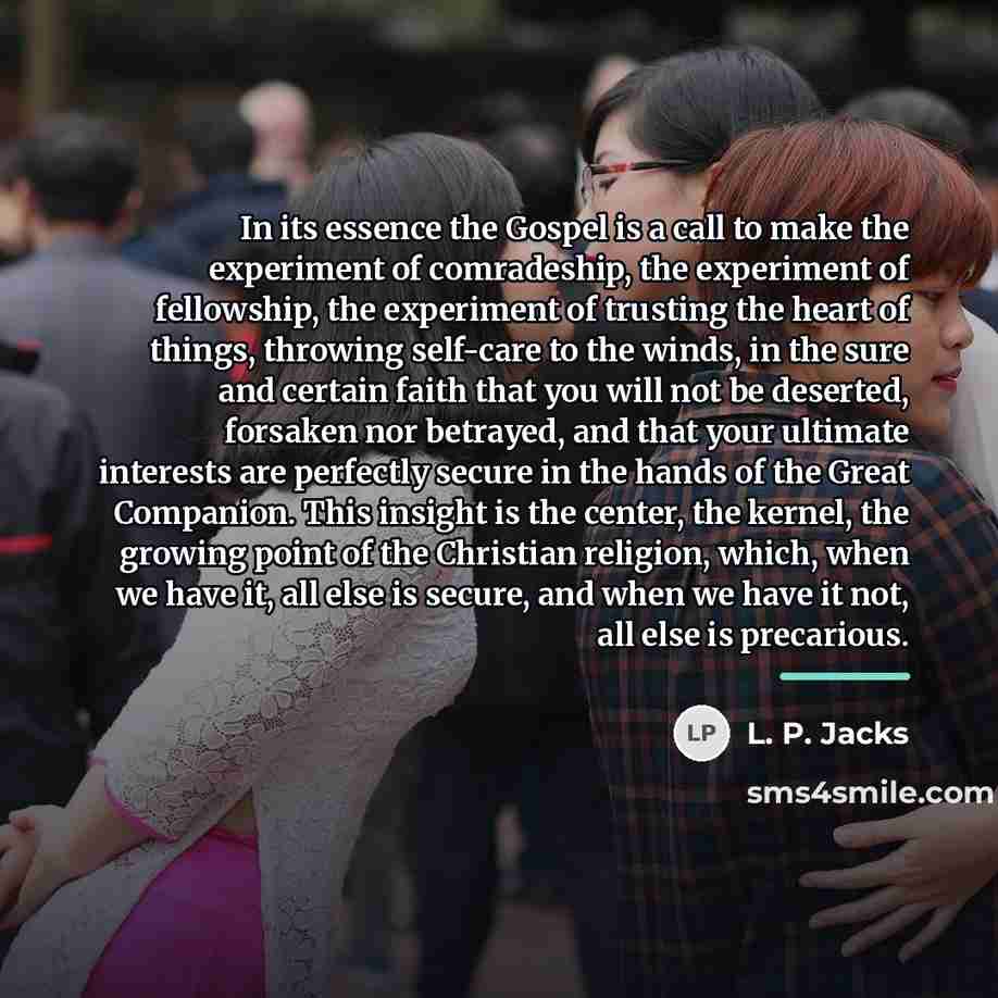 “In its essence the Gospel is a call to make…” quote by L. P. Jacks