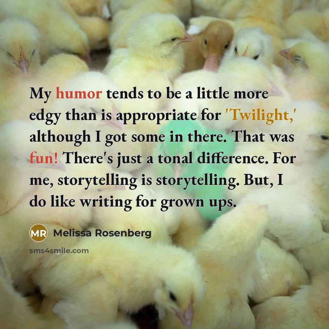 “My humor tends to be a little more edgy than…” quote by Melissa Rosenberg