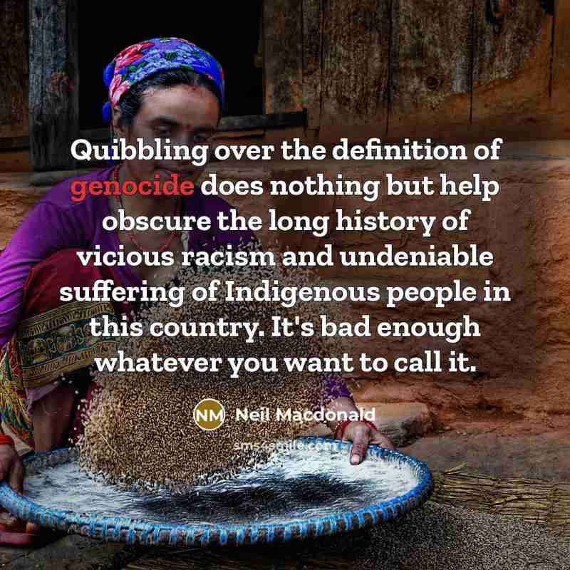 “Quibbling over the definition of genocide does nothing but help…” quote by Neil Macdonald