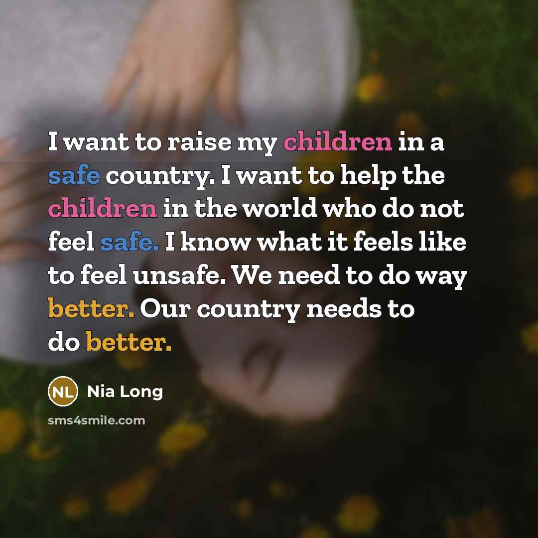 “I want to raise my children in a safe country.…” quote by Nia Long