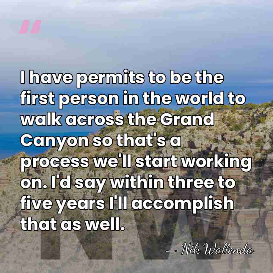 I have permits to be the first person in the world to&hellip; - Nik Wallenda