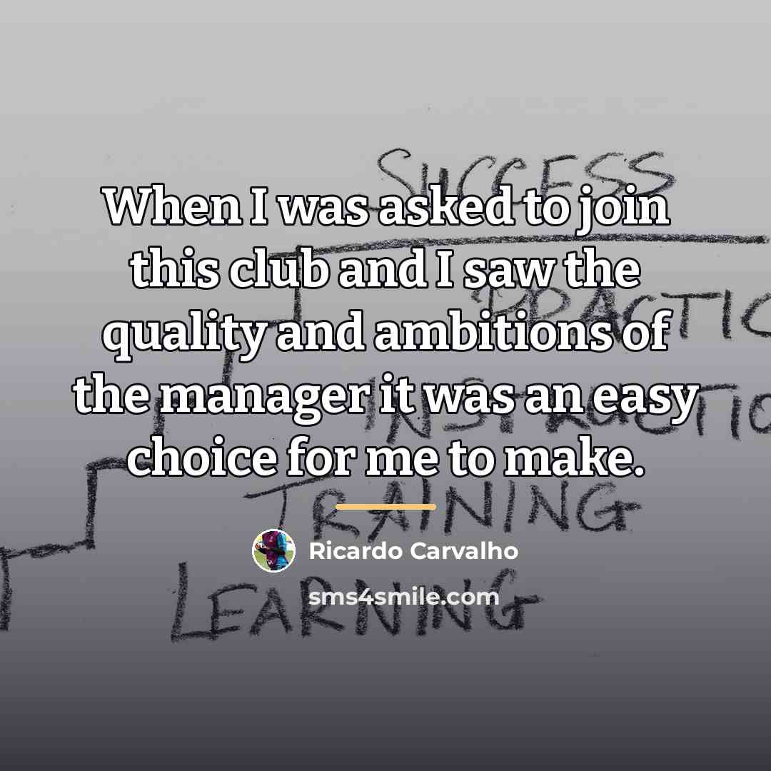 “When I was asked to join this club and I…” quote by Ricardo Carvalho