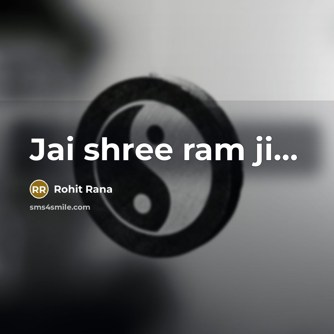 “Jai shree ram ji....…” quote by Rohit Rana