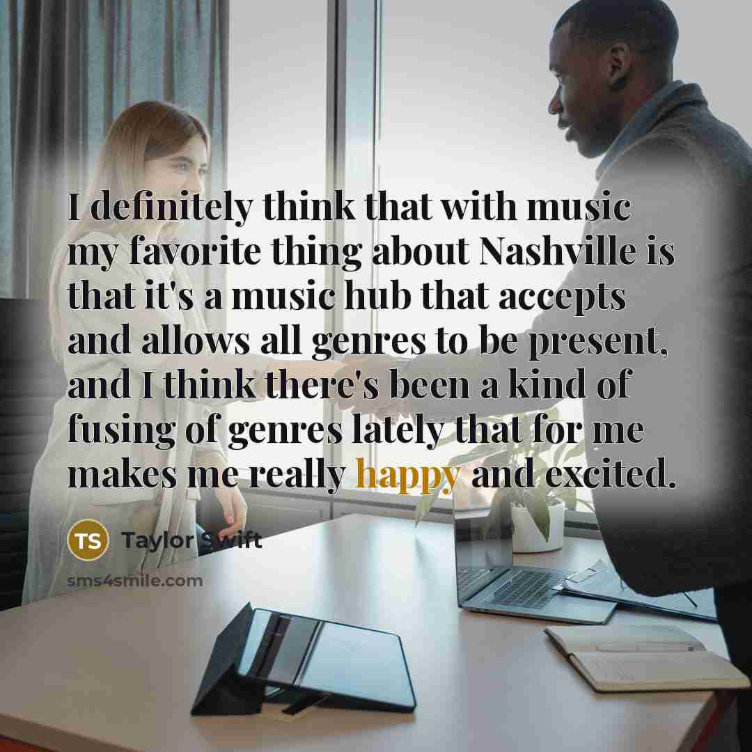 “I definitely think that with music my favorite thing about…” quote by Taylor Swift