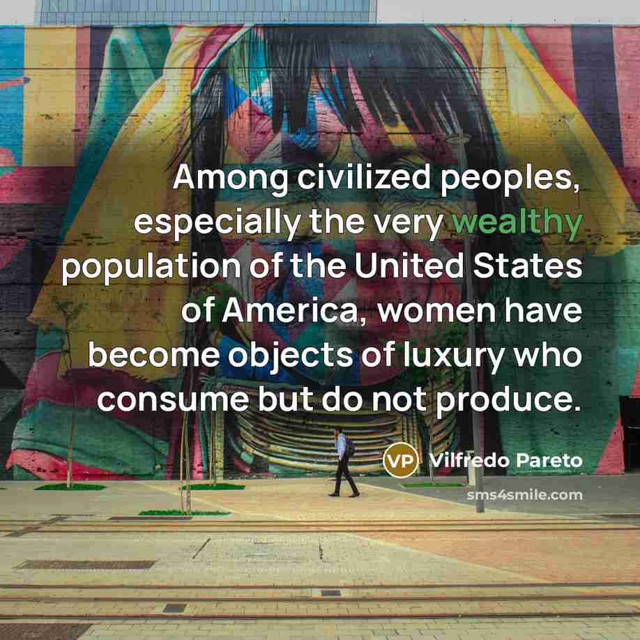 “Among civilized peoples, especially the very wealthy population of the…” quote by Vilfredo Pareto