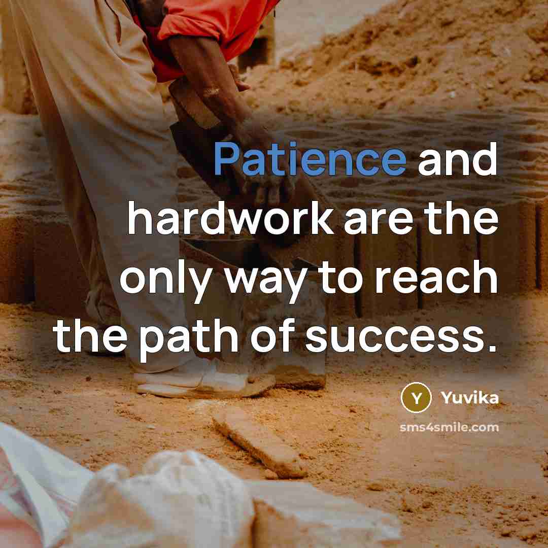 “Patience and hardwork are the only way to reach the…” quote by Yuvika