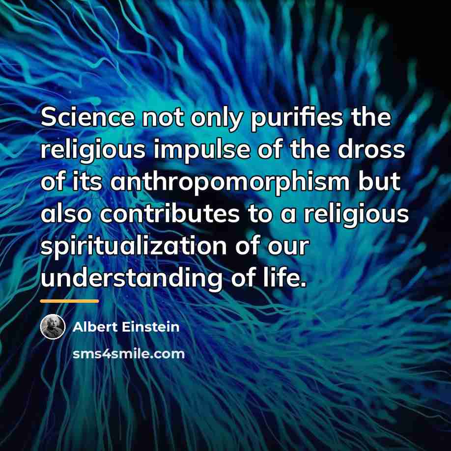 “Science not only purifies the religious impulse of the dross…” quote by Albert Einstein