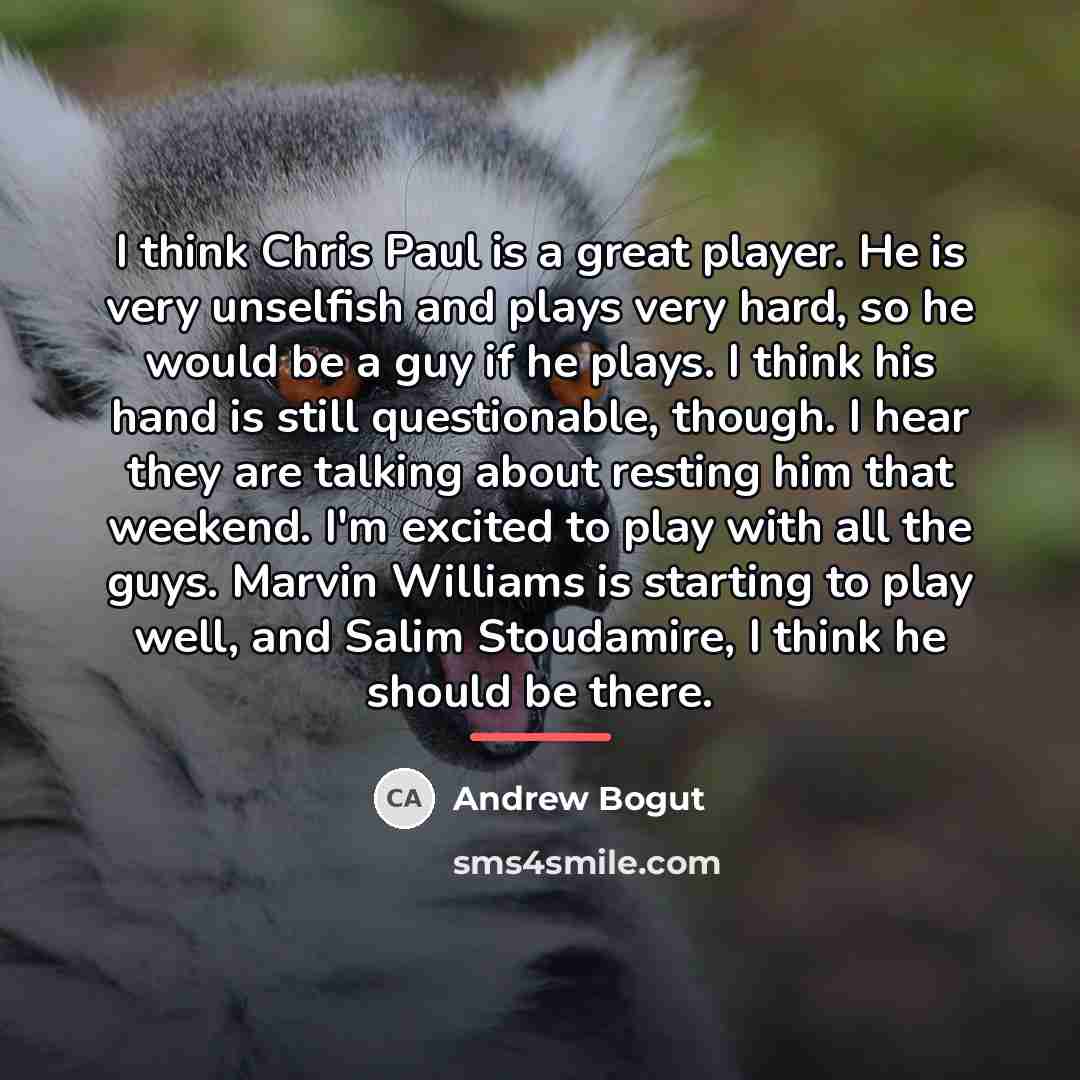“I think Chris Paul is a great player. He is…” quote by Andrew Bogut
