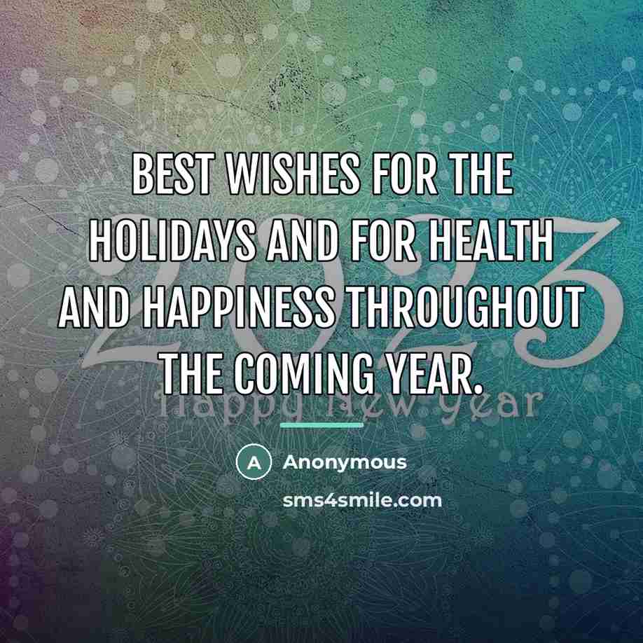 “Best wishes for the holidays and for health and happiness…” quote by Anonymous