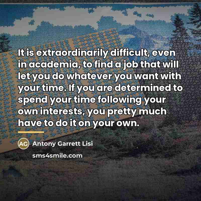 “It is extraordinarily difficult, even in academia, to find a…” quote by Antony Garrett Lisi
