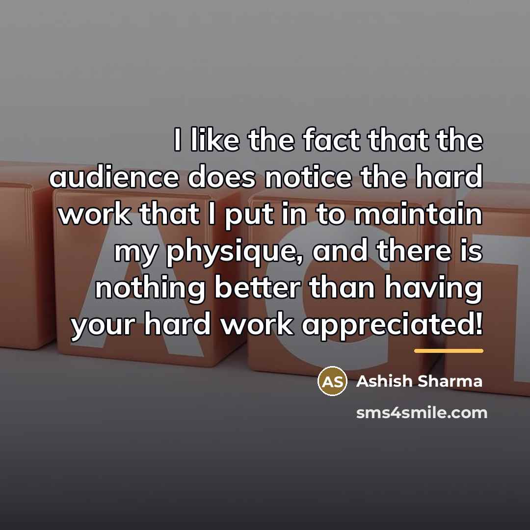 “I like the fact that the audience does notice the…” quote by Ashish Sharma