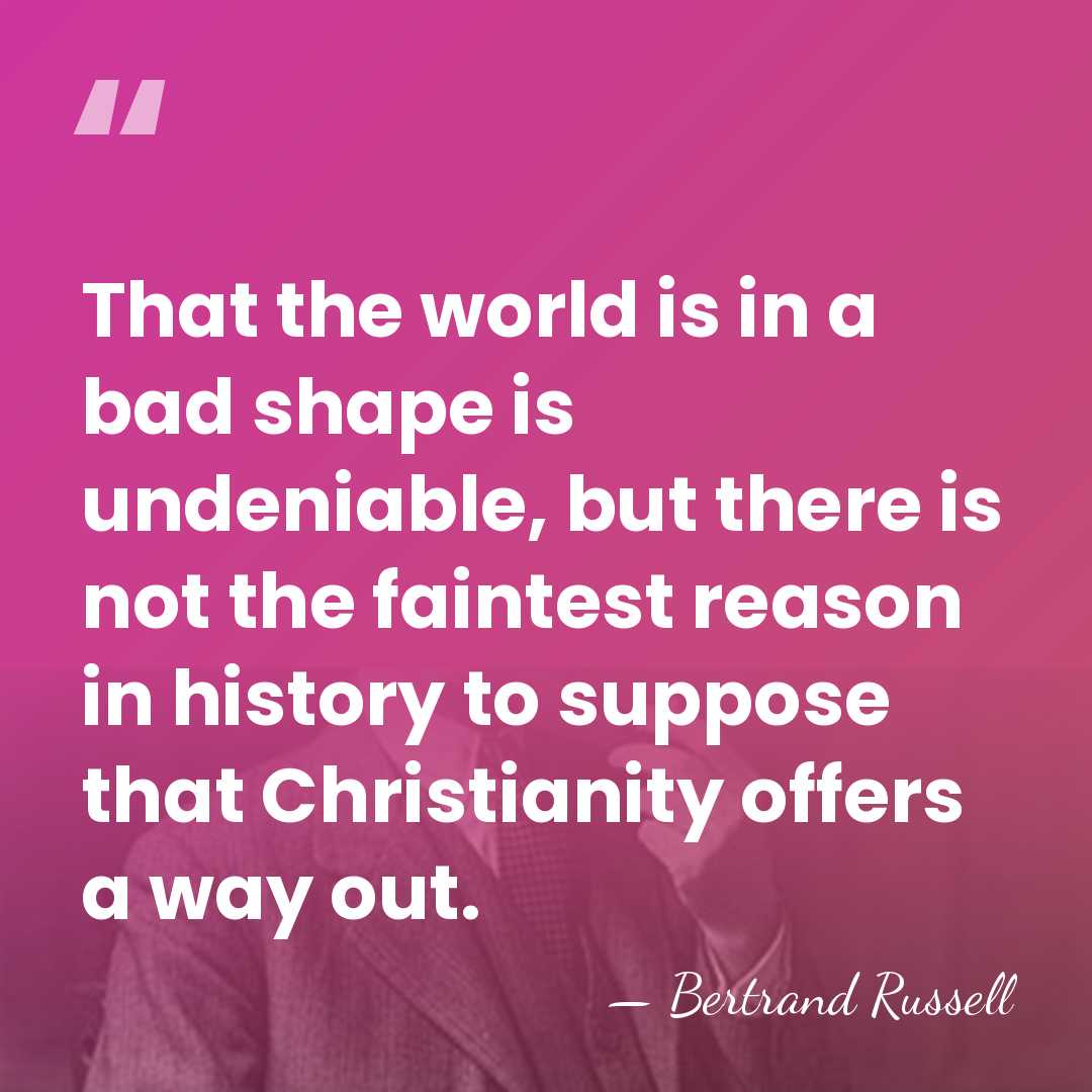 That the world is in a bad shape is undeniable, but there&hellip; - Bertrand Russell