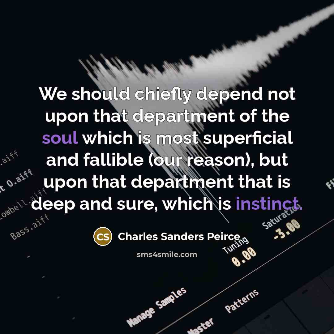 “We should chiefly depend not upon that department of the…” quote by Charles Sanders Peirce