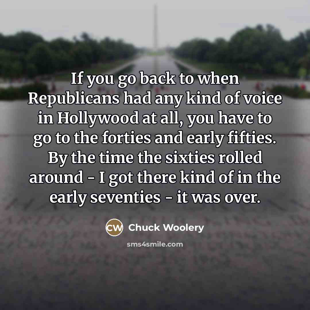 “If you go back to when Republicans had any kind…” quote by Chuck Woolery