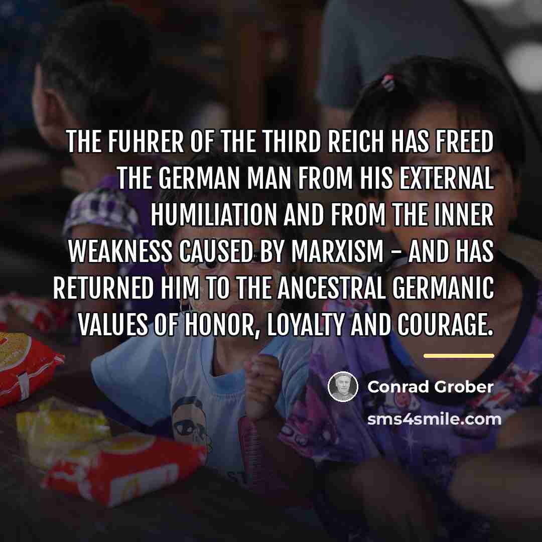 “The fuhrer of the Third Reich has freed the German…” quote by Conrad Grober