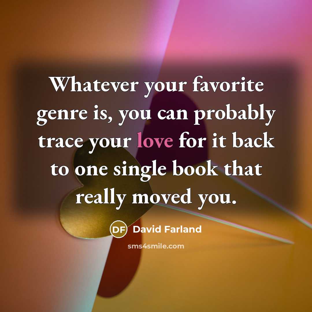 “Whatever your favorite genre is, you can probably trace your…” quote by David Farland
