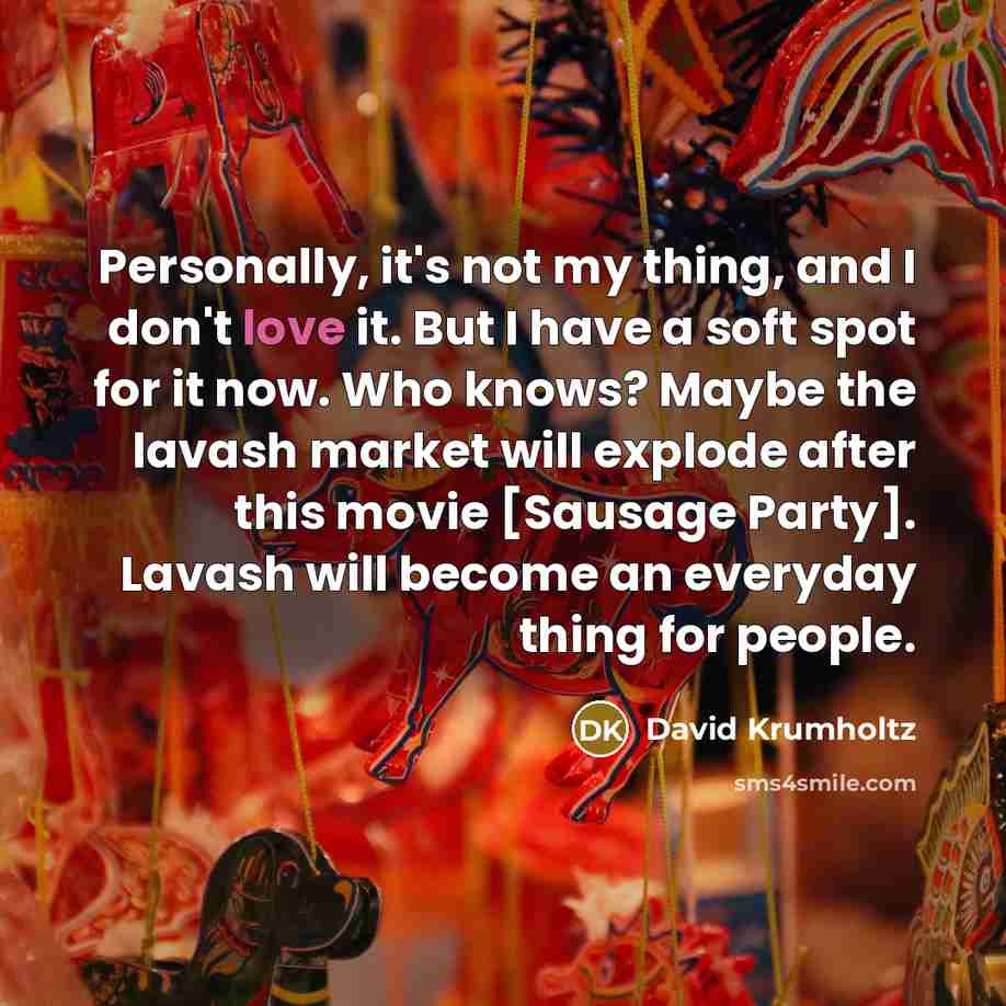 “Personally, it's not my thing, and I don't love it.…” quote by David Krumholtz
